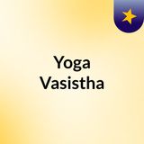 1-Yoga Vasistha Introduction