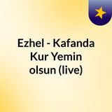 Ezhel - Kafanda Kur & Yemin Olsun ( Live)