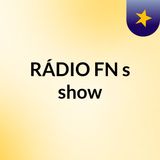 Episódio 2 - RÁDIO FN's SHOW