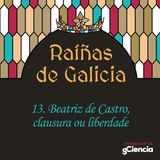 Beatriz de Castro: clausura ou liberdade