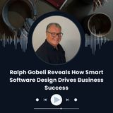 Ralph Gobeli Reveals How Smart Software Design Drives Business Success