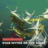 S03E13 - David Mathisen // Star Myths of the Asias