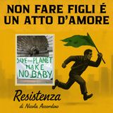 Non fare figli é un atto d'amore