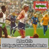 66. Dave Wottle, 1972 Olympic Gold Medalist in the 800m Run