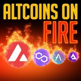 107. Altcoins on Fire 🔥 | AVAX, MATIC, AAVE, AUDIO 🔥