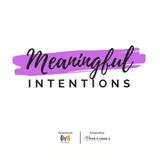 MEANINGFUL INTENTIONS! Stay Steady, Stay Focused