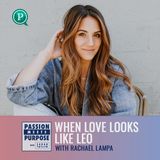 When Love Looks Like Leo with Rachael Lampa