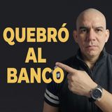 El hombre que destruyó un banco de 233 años. PEC #87