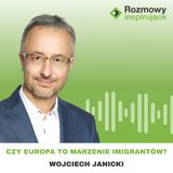 Rozmowy Inspirujące 36: Wojciech Janicki