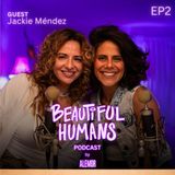 🦋 Jackie Mendez - Beautiful Humans (Podcast) by ‪AleMor‬