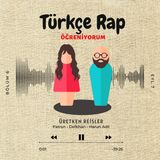 Türkçe Rap Öğreniyorum S1. B6. - Üretken Reisler