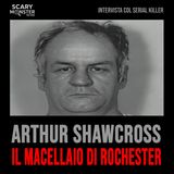Intervista col serial killer – Episodio 1: Arthur Shawcross, il macellaio di Rochester