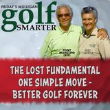 The Lost Fundamental: One Simple Move - Better Golf Forever with Tony Manzoni (RIP)