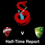JLT Cup on Viper Cricket | 003 - Game 1: South Australia v Cricket Australia XI Half-Time Report