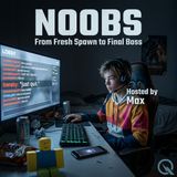 Noobs - Level Up Your Game with Max