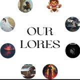 Our Lores Episode 10 Finale