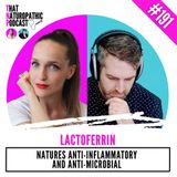 191: LACTOFERRIN — Nature's Anti-inflammatory and Antimicrobial