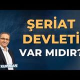 Şeriat Devleti Var mıdır   AHMET KURUCAN