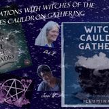 Conversations with Witches Cauldron Gathering