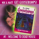 #1: Welcome to Dead House