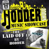 Ep. 272 Hodder Show Music Showcase: The Laid Off LP by Hodder