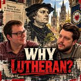 Exploring Lutheranism: Baptism, Communion & the Christian Tradition | w/ Jared Madden