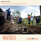 Terremoto, día 30: la reconstrucción