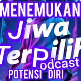 JIWA TERPILIH ✨ Menemukan Potensi Diri