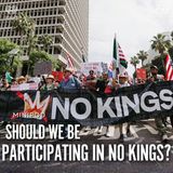 Should We Be Participating in No Kings? | MiniPod