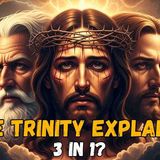 The TRINITY Explained Clearly – Finally Understand God