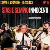 Come il Crimine - S3 - Episodio 17: “Garlasco? Un ginepraio. Stasi e Sempio? Pochi elementi per entrambi” con Saverio Fortunato.