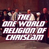 NTEB RADIO BIBLE STUDY: We Call It Chrislam, It's The One World Religion Of The End Times Foretold In The Bible, And It Is Here Now