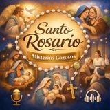 Santo Rosario Misterios Gozosos lunes y sabado