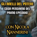 Gli Anelli del Potere: Cosa pensiamo del primo episodio (con Nicola Nannerini)