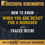 Ep 210 - How to Know When You Are Ready for a Screenwriting Career with Tracee Beebe