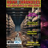 Episode 286 Hawk Chronicles "Undercover Undercovered"