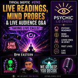 Live Readings, Mind Probes, Audience Q&A, Call In Show - Psychic Liz Cross - TSP 2742