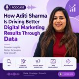 How Aditi Sharma Is Driving Better Digital Marketing Results Through Data