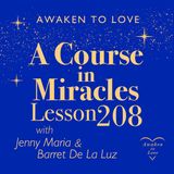 ACIM Lesson 208, A Course in Miracles 🌟