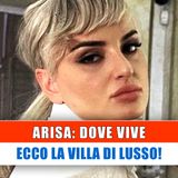 Arisa Dove Vive: Ecco La Villa Di Lusso!