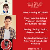 Mike Manning RETURNS + TALKS Emmy Nomination & ‘Beyond The Gates’ Success | JTWJE EP 444