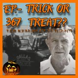 JFK ASSASSINATION - Ep. 367 - Trick Or Treat??
