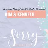 RE-RELEASE Kim & Kenneth - I've been through death but not at this level.