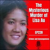 EP228:  The Mysterious Murder of Lisa Au