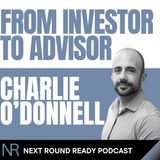 From Investor to Advisor ft. Charlie O'Donnell