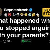 What happened when you stopped arguing with your parents_ [FULL STORY]
