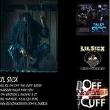 OFF THE CUFF RADIO: THE LIL SICX EPISODE #550