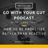 How To Be Proactive Rather Than Reactive