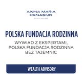 62.Polska FUNDACJA RODZINNA bez tajemnic! - seria ekspercka z  Łukaszem Warmińskim i Andrzejem Sałamachą
