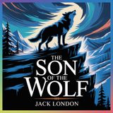 The Son of the Wolf: Tales of Yukon Survival | Section 9: An Odyssey of the North